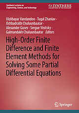 eBook (pdf) High-Order Finite Difference and Finite Element Methods for Solving Some Partial Differential Equations de Ulziibayar Vandandoo, Tugal Zhanlav, Ochbadrakh Chuluunbaatar