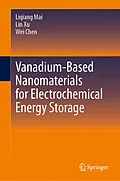 E-Book (pdf) Vanadium-Based Nanomaterials for Electrochemical Energy Storage von Liqiang Mai, Lin Xu, Wei Chen