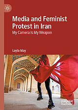 E-Book (pdf) Media and Feminist Protest in Iran von Layla May