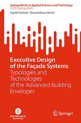 E-Book (pdf) Executive Design of the Façade Systems von Ingrid Paoletti, Massimiliano Nastri