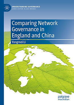 Fester Einband Comparing Network Governance in England and China von Yongmei Li