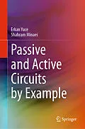 E-Book (pdf) Passive and Active Circuits by Example von Erkan Yuce, Shahram Minaei