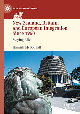 Livre Relié New Zealand, Britain, and European Integration Since 1960 de Hamish McDougall