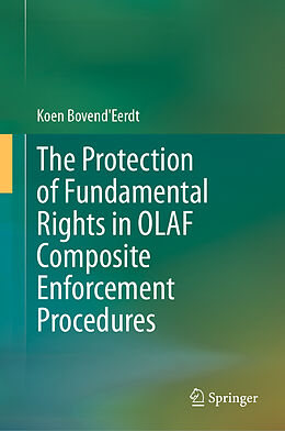 eBook (pdf) The Protection of Fundamental Rights in OLAF Composite Enforcement Procedures de Koen Bovend'Eerdt