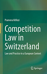 Livre Relié Competition Law in Switzerland de Pranvera Këllezi