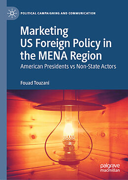 Livre Relié Marketing US Foreign Policy in the MENA Region de Fouad Touzani