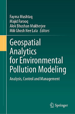 Livre Relié Geospatial Analytics for Environmental Pollution Modeling de 