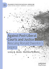eBook (pdf) Against Post-Liberal Courts and Justice de Lesley A. Jacobs, Matthew Mcmanus
