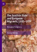 E-Book (pdf) The Scottish State and European Migrants, 1885-1939 von Terence McBride
