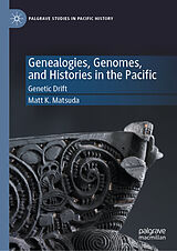 eBook (pdf) Genealogies, Genomes, and Histories in the Pacific de Matt K. Matsuda