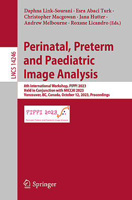 Couverture cartonnée Perinatal, Preterm and Paediatric Image Analysis de 