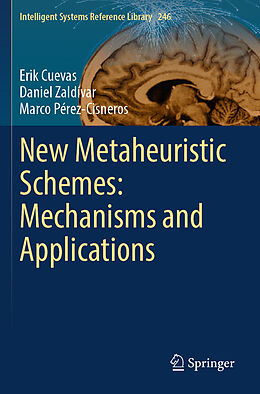 Couverture cartonnée New Metaheuristic Schemes: Mechanisms and Applications de Erik Cuevas, Marco Pérez-Cisneros, Daniel Zaldívar