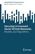 E-Book (pdf) Securing Unmanned Aerial Vehicle Networks von Bin Duo, Xiaojun Yuan, Yifan Liu