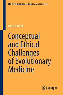 Livre Relié Conceptual and Ethical Challenges of Evolutionary Medicine de Ozan Altinok