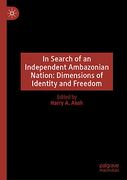 Livre Relié In Search of an Independent Ambazonian Nation: Dimensions of Identity and Freedom de 