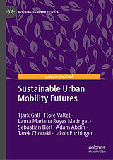 Fester Einband Sustainable Urban Mobility Futures von Tjark Gall, Flore Vallet, Laura Mariana Reyes Madrigal
