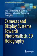 E-Book (pdf) Cameras and Display Systems Towards Photorealistic 3D Holography von Jin Li, Jintao Hong, Yi Zhang