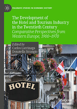 Livre Relié The Development of the Hotel and Tourism Industry in the Twentieth Century de 