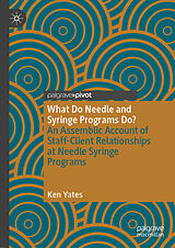E-Book (pdf) What Do Needle and Syringe Programs Do? von Ken Yates
