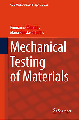 Livre Relié Mechanical Testing of Materials de Maria Konsta-Gdoutos, Emmanuel Gdoutos