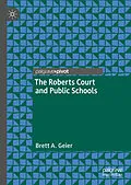 E-Book (pdf) The Roberts Court and Public Schools von Brett A. Geier