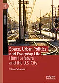 E-Book (pdf) Space, Urban Politics, and Everyday Life von Tilman Schwarze