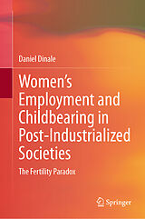 eBook (pdf) Women's Employment and Childbearing in Post-Industrialized Societies de Daniel Dinale