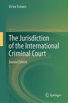 Fester Einband The Jurisdiction of the International Criminal Court von Victor Tsilonis
