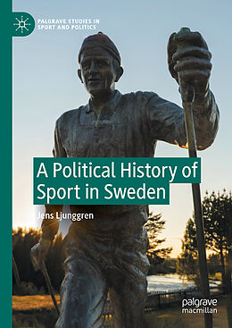 Livre Relié A Political History of Sport in Sweden de Jens Ljunggren