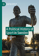 E-Book (pdf) A Political History of Sport in Sweden von Jens Ljunggren