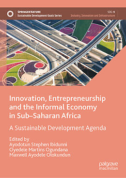 Livre Relié Innovation, Entrepreneurship and the Informal Economy in Sub Saharan Africa de 