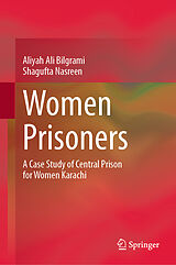E-Book (pdf) Women Prisoners von Aliyah Ali Bilgrami, Shagufta Nasreen