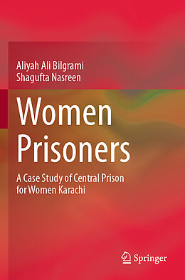 Couverture cartonnée Women Prisoners de Shagufta Nasreen, Aliyah Ali Bilgrami