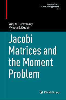 Livre Relié Jacobi Matrices and the Moment Problem de Yurij M. Berezansky, Mykola E. Dudkin