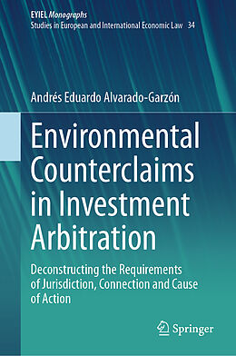 Livre Relié Environmental Counterclaims in Investment Arbitration de Andrés Eduardo Alvarado-Garzón