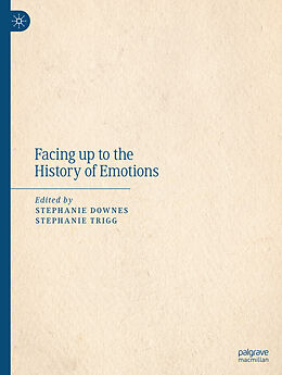 Fester Einband Facing up to the History of Emotions von 