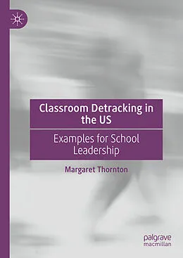 E-Book (pdf) Classroom Detracking in the US von Margaret Thornton