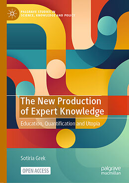 Livre Relié The New Production of Expert Knowledge de Sotiria Grek