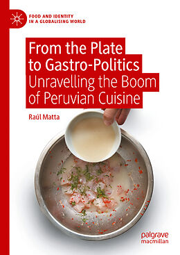 Livre Relié From the Plate to Gastro-Politics de Raúl Matta