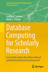 Fester Einband Database Computing for Scholarly Research von Sandra R. Schloen, Miller C. Prosser