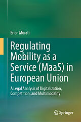 eBook (pdf) Regulating Mobility as a Service (MaaS) in European Union de Erion Murati