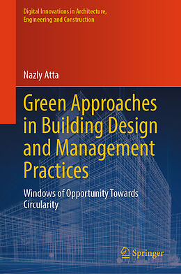 Livre Relié Green Approaches in Building Design and Management Practices de Nazly Atta