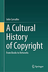 E-Book (pdf) A Cultural History of Copyright von Julio Carvalho
