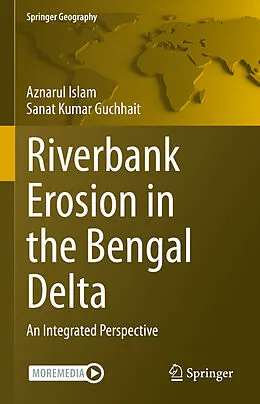 E-Book (pdf) Riverbank Erosion in the Bengal Delta von Aznarul Islam, Sanat Kumar Guchhait
