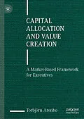 E-Book (pdf) Capital Allocation and Value Creation von Torbjörn Arenbo