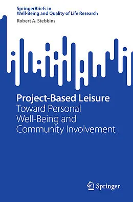 E-Book (pdf) Project-Based Leisure von Robert A. Stebbins
