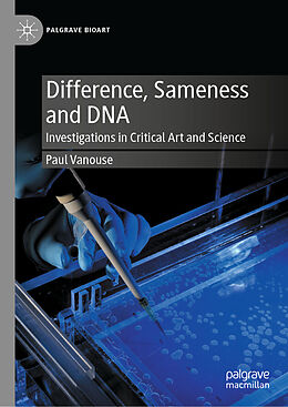 Livre Relié Difference, Sameness and DNA de Paul Vanouse