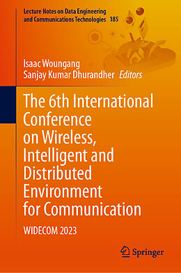 Livre Relié The 6th International Conference on Wireless, Intelligent and Distributed Environment for Communication de 