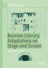 eBook (pdf) Bosnian Literary Adaptations on Stage and Screen de Sanja Garic-Komnenic