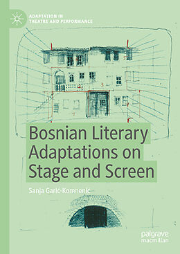 eBook (pdf) Bosnian Literary Adaptations on Stage and Screen de Sanja Garic-Komnenic